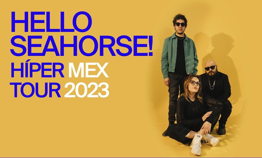 Hello Seahorse! en su Híper Mex Tour 2023 CDMX